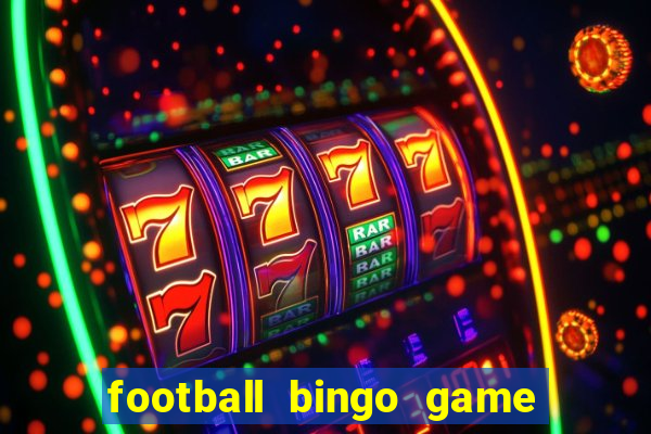 football bingo game - play now