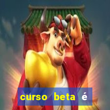 curso beta é reconhecido pelo mec