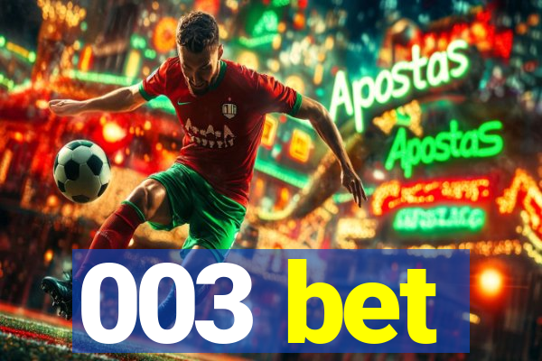 003 bet