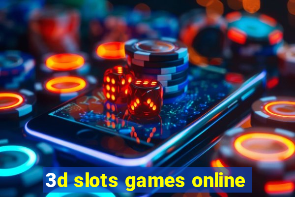 3d slots games online