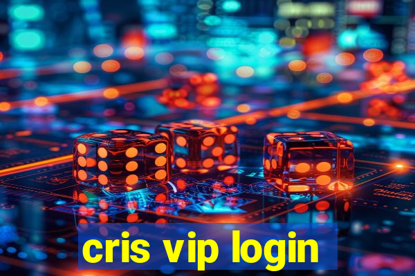 cris vip login