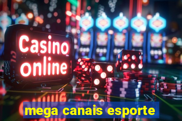 mega canais esporte