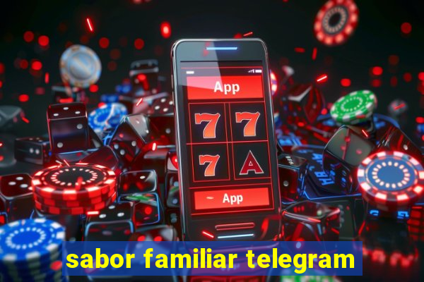 sabor familiar telegram