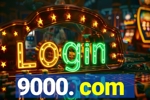 9000. com