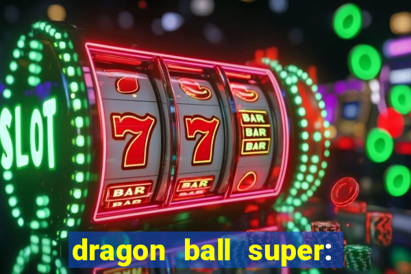 dragon ball super: super hero filme completo dublado google drive