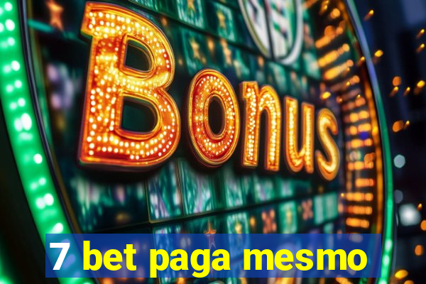 7 bet paga mesmo