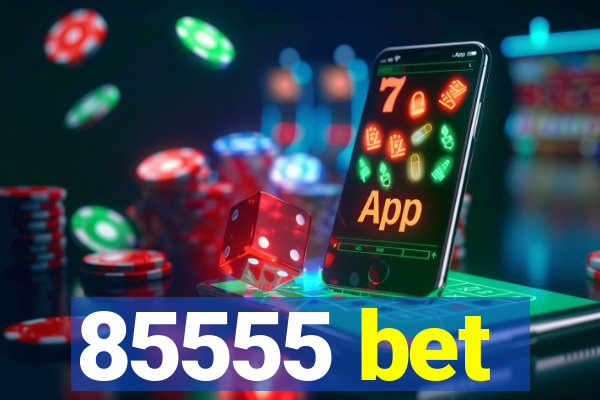 85555 bet