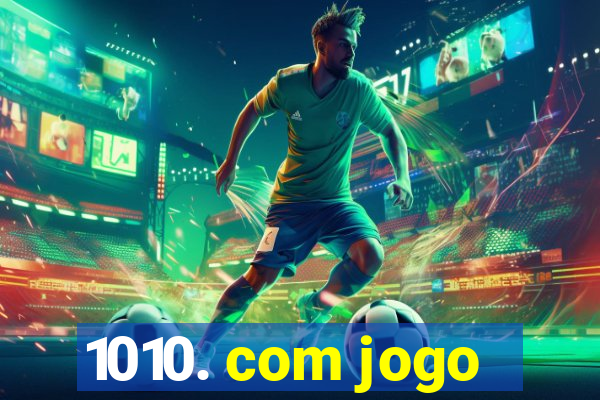 1010. com jogo