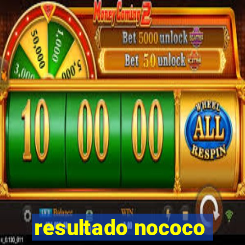 resultado nococo