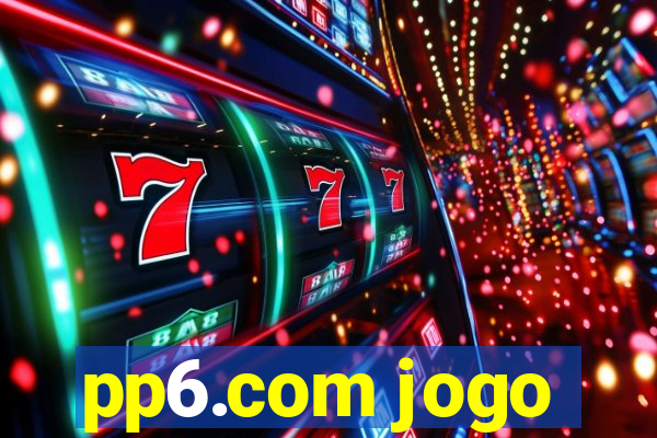 pp6.com jogo