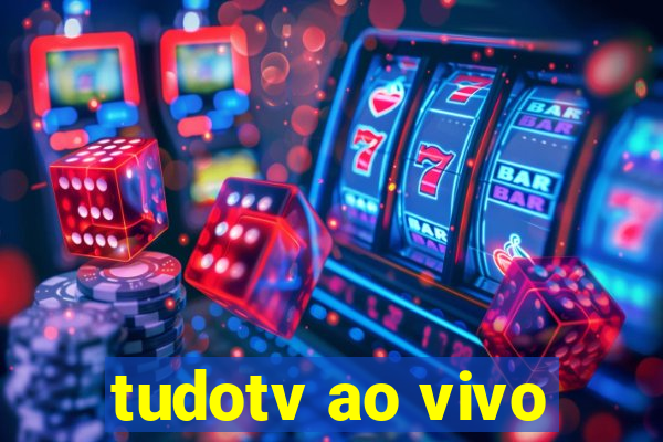 tudotv ao vivo