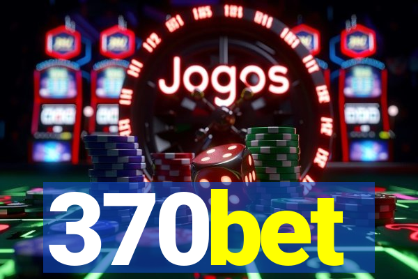 370bet
