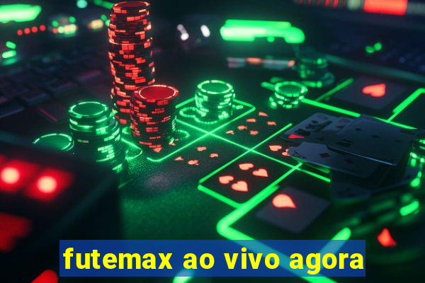 futemax ao vivo agora