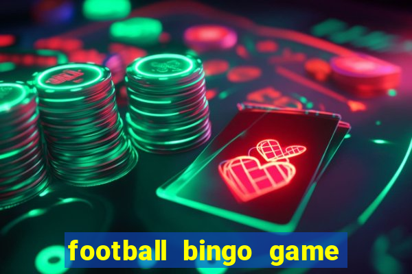 football bingo game - play now