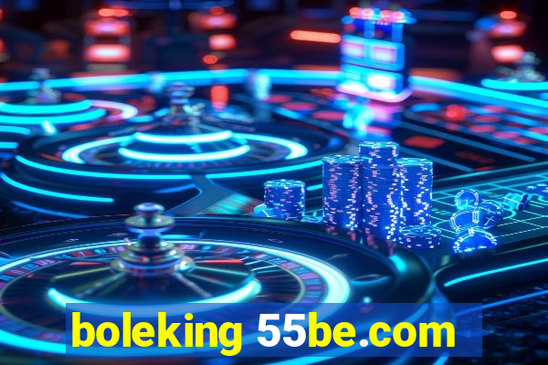 boleking 55be.com