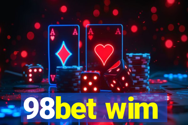 98bet wim