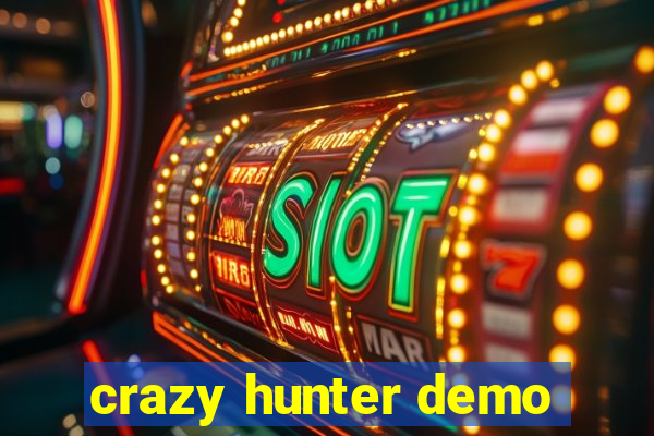 crazy hunter demo