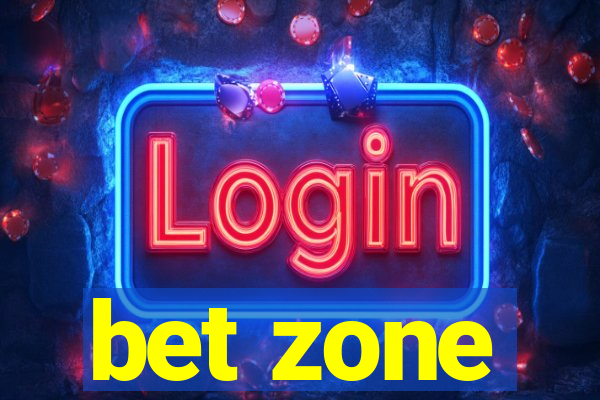 bet zone