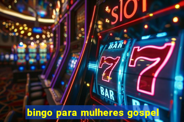 bingo para mulheres gospel