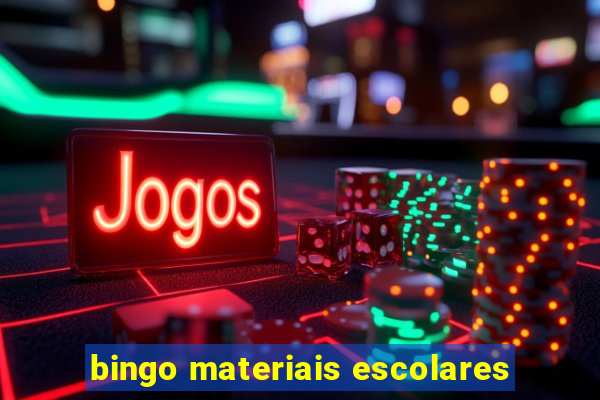 bingo materiais escolares