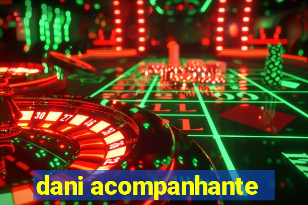 dani acompanhante