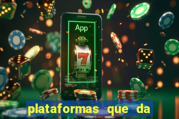 plataformas que da bonus no cadastro e saca no free