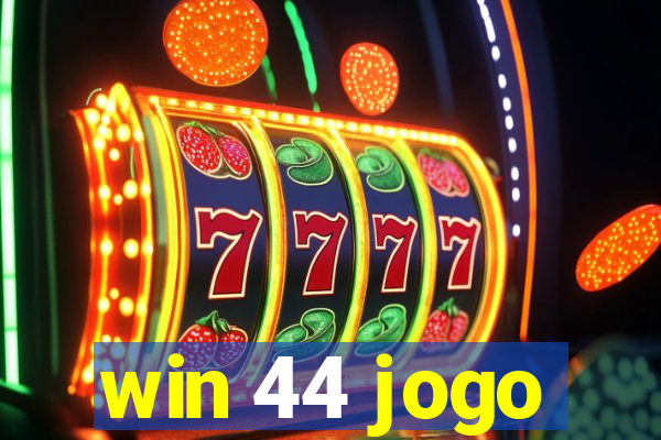 win 44 jogo