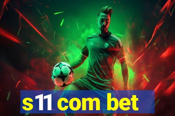 s11 com bet