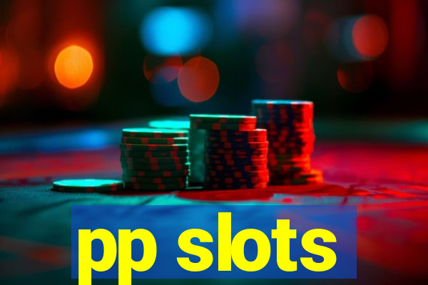 pp slots