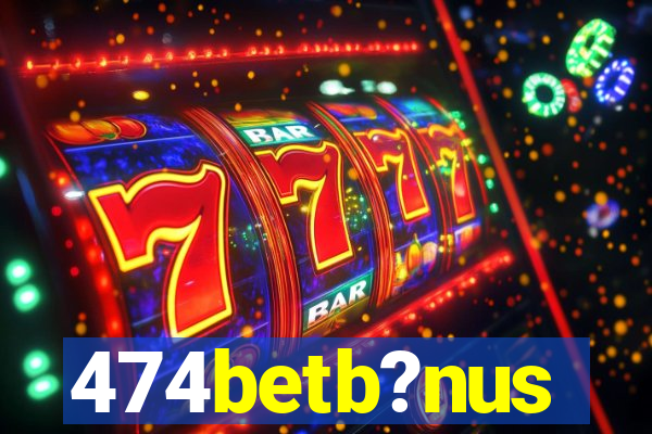 474betb?nus