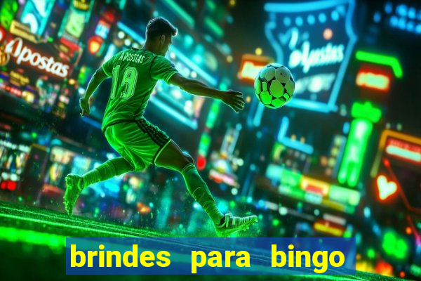 brindes para bingo de empresa