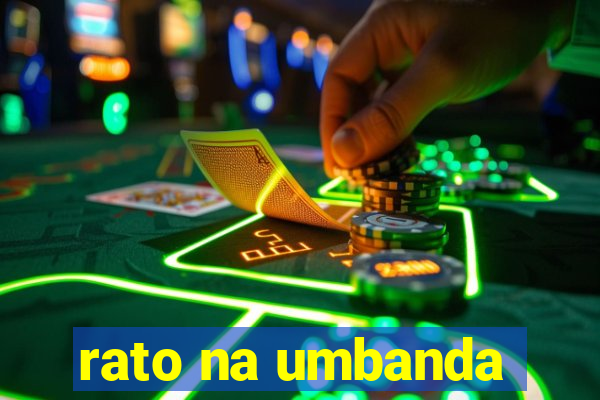rato na umbanda
