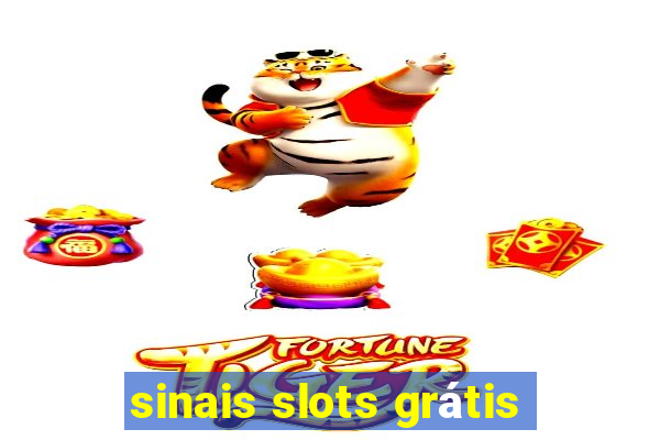 sinais slots grátis