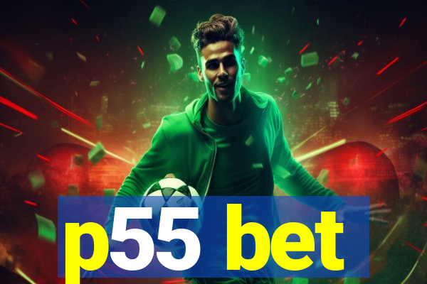 p55 bet