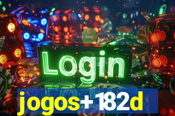 jogos+182d