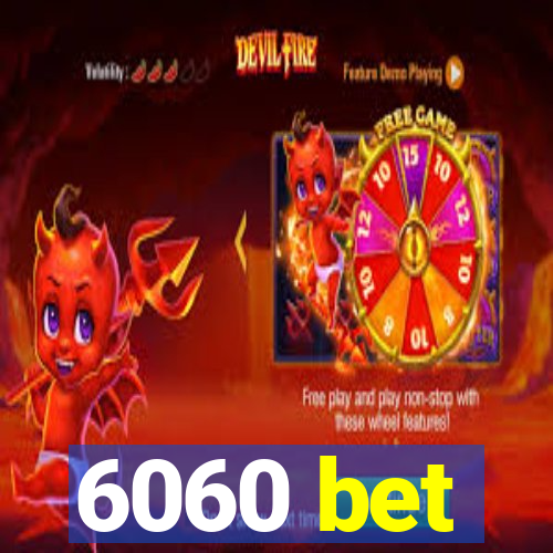 6060 bet