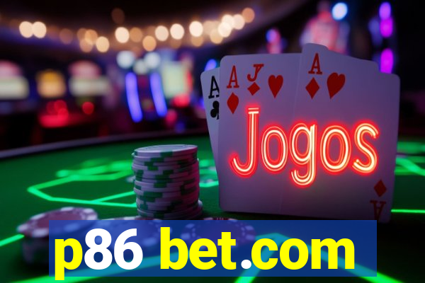p86 bet.com