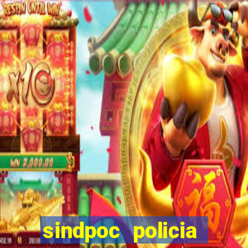 sindpoc policia civil bahia