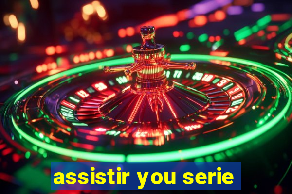 assistir you serie