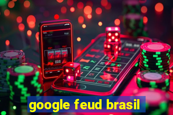 google feud brasil