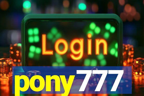 pony777