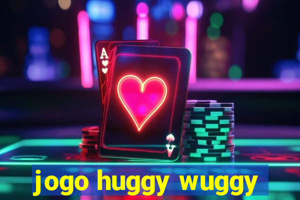 jogo huggy wuggy