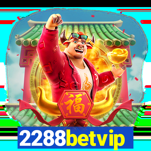 2288betvip