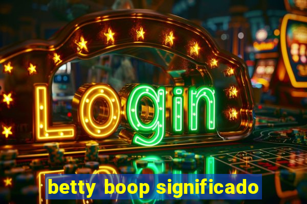 betty boop significado