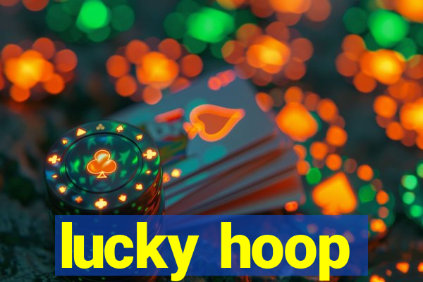 lucky hoop