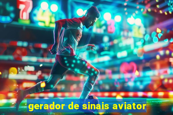 gerador de sinais aviator